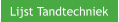Lijst Tandtechniek